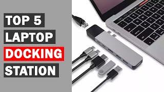 Top 5 Best Laptop Docking Stations of 2023