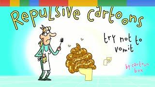 Repulsive Cartoons  The BEST of Episode  Try not to Vomit  Hilarious Cartoon Compilation