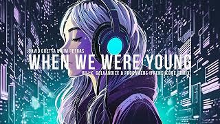 David Guetta & Kim Petras - When We Were Young Billx Galvanoize & Progamers - Frenchcore remix