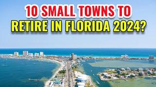 10 Small Towns to Retire in Florida 2024