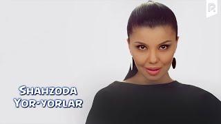 Shahzoda - Yor-yorlar Official video