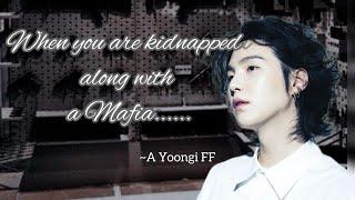 When you are kidnapped along with a mafia YOONGI FF One shot