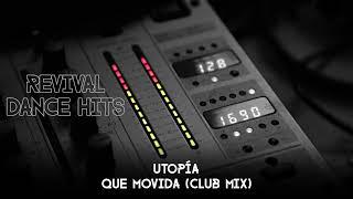 Utopía - Que Movida Club Mix HQ