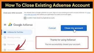 How to Close Duplicate AdSense Account  You Already Have an Existing AdSense Account Problem Solve