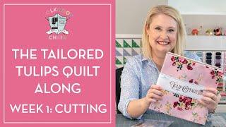 How to Sort & Cut Precut Fabric for the Tailored Tulips Quilt Along