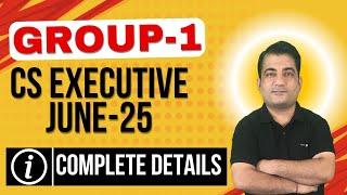 CS Executive Group 1Module 1 June 2025 Complete Details  Registration Dates Fees ODOP PET etc.