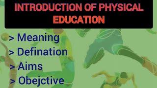 Meaning and Definition of Physical Education  Foundation of Physical Education  Unit-1  Part-1