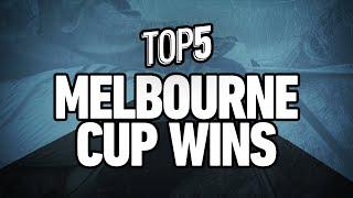 Top 5 - Melbourne Cup Wins