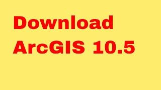 How to Download and Install ArcGIS 10.5 with Crack