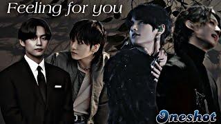 Feeling for you  Bl Oneshot Taekook Romantic Story 