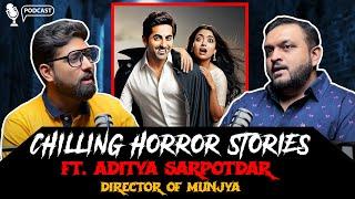 Munjya Film Set Horror Story Ft. Munjya Director Aditya Sarpotdar  Horror Podcast  KM