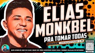 ELIAS MONKBEL - PRA TOMAR TODAS - PRA PAREDÃO 2021 - LANÇAMENTO 2021