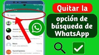 Nueva actualizaciónCómo eliminar la nueva opción de búsqueda de WhatsApp -2024