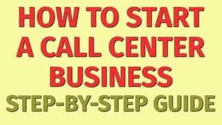 Starting a Call Center Business Guide  How to Start a Call Center Business  Call Center Ideas