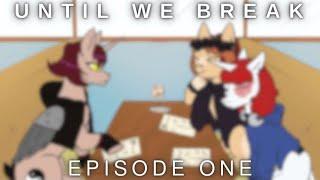 MLP AUDIO DRAMA Until We Break Episode One “A Breathe Of The Beginning”