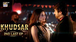 Khudsar 2nd Last Episode 70  26 July 2024  ARY Digital Drama
