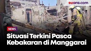 Ratusan Rumah Hangus dan Ribuan Orang Terdampak Begini Situasi Terkini Pasca Kebakaran di Manggarai