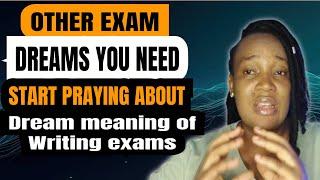 OTHER EXAM DREAM MEANING YOU NEED TO KNOW.  DREAM MEANING OF WRITING EXAMS ..LATE TO EXAMS DREAMS