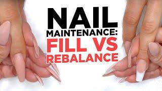 Nail Maintenance Fill vs Rebalance