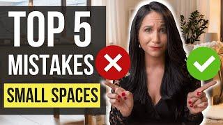 INTERIOR DESIGN TOP 5 SMALL SPACES MISTAKES and How To Fix Them Immediately