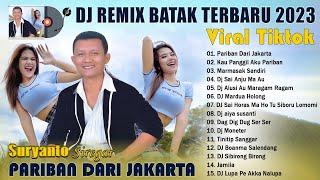 Pariban Dari Jakarta  Suryanto Siregar  Remix Batak Terpopuler 2023 Viral Tiktok  Dj Terbaik 2023