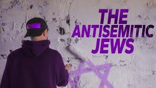 The Antisemitic Jews