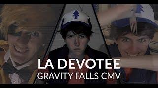 CMV Gravity Falls  LA Devotee