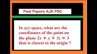 In xyz-space what are the coordinates of the point on the plane 2x + y + 3z = 3 closest to origin