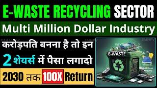 E-waste Recycling Sector  2 Smallcaps in EV Battery and Solar Panels Recycling  Renewable Energy