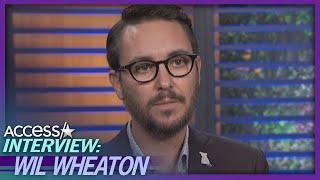 Wil Wheaton Claims He Was Forced To Be A Child Star