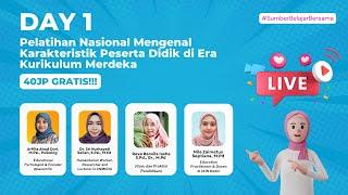 DAY 1. Pelatihan Nasional Mengenal Karakteristik Peserta Didik di Era Kurikulum Merdeka