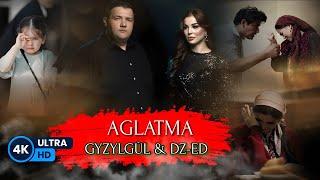 Gyzylgul Babayewa & DZ-ED - Aglatma  2024  4K 