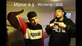 Młynar & JJ - Wczoraj i dziś