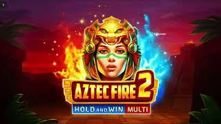 Aztec Fire 2  McLuck and Pulsz  $100 in $3 & $4 Spins  Can we get one of these fires to burst??