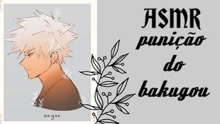 ASMR punição do bakugou