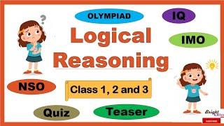 Logical Reasoning  NSOIMO  Olympiad Class 1 2 and 3  Quiz  Increase IQ  Teasers Bright Kidzz
