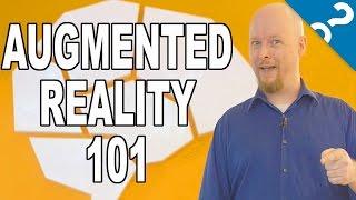 AR 101 The Basics of Augmented Reality