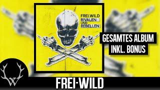 Frei.Wild - Rivalen und Rebellen  Gesamtes Album inkl. Bonus