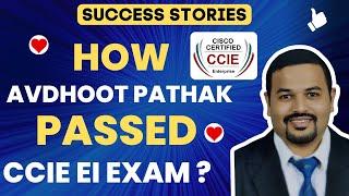 How Avdhoot Pathak Passed the CCIE EI Exam?  Training Feedback - CCIE EI Certification