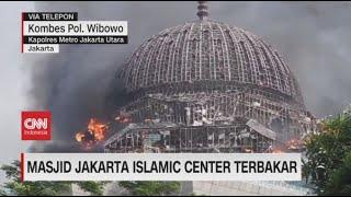 Detik-detik Masjid Islamic Center Jakut Terbakar Kemudian Ambruk