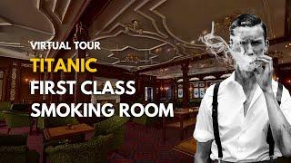 Smoke Room First Class - Titanic Honor and Glory Demo 401 v2.0