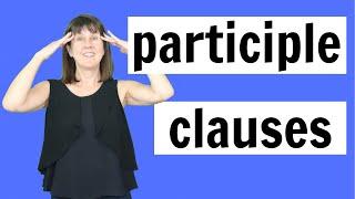 Participle Clauses in English Grammar