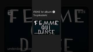 IREKE 1st album  Tropikadelic