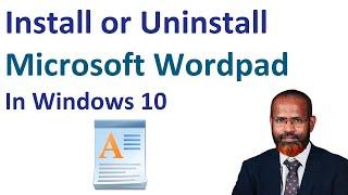 How to Install or Uninstall Microsoft Wordpad In Windows 10