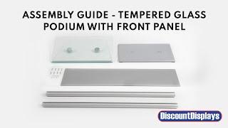 Tempered Glass Podium with Front Panel - Assembly Guide  Discount Displays