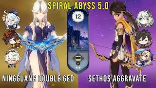 C6 Ningguang Double Geo and C2 Sethos Aggravate  Genshin Impact Abyss 5.0 Floor 12 9 Stars