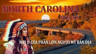 NORTH CAROLINA - DẢI ĐẤT BẤT ỔN CỦA HOA KỲ