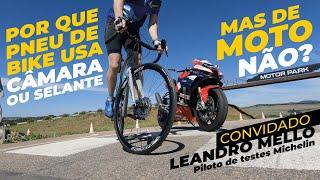 Por que pneu de bike usa câmara ou selante e pneu de moto e carro não? Pedaleria e Leandro Mello