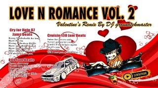 Love N Romance VOL 2 For Lovers Remix Edition 2024 Dj groundtekmaster 