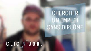 Chercher un emploi sans diplôme